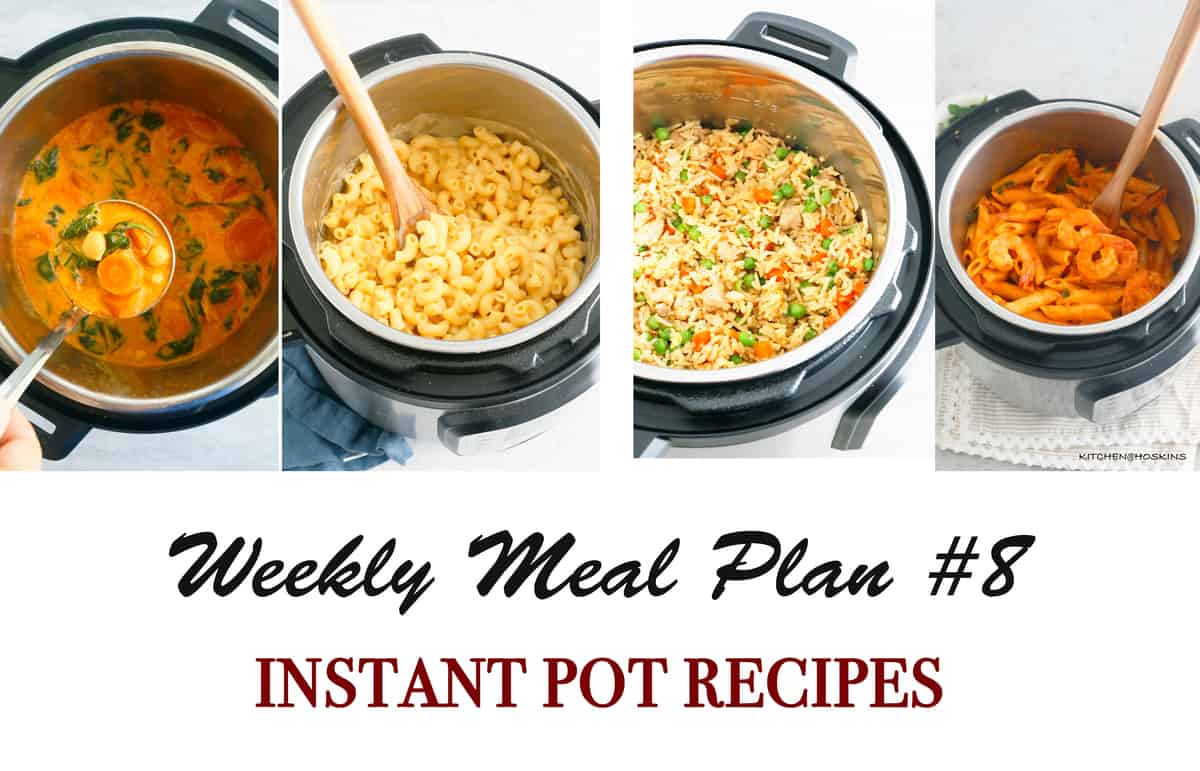 Weekly Meal Plan #8, Instant Pot Recipes