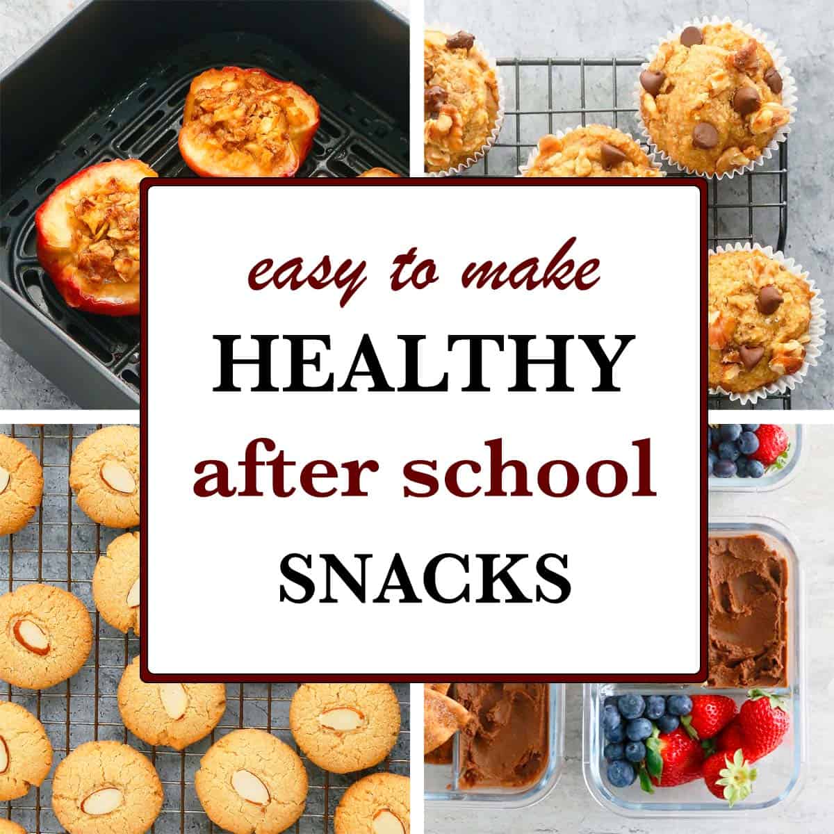 EASY TO MAKE HEALTHY AFTER SCHOOL SNACKS